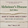Alzheimer's Disease Lib/E: What If There Was a Cure?: The Story of Ketones - Mary T. Newport