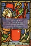 Cover-Bild zum Titel 'La casa Europa. Costruzione, unità, dramma e necessità' von 'Gonzague De Reynold'