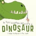 Cover-Bild zum Titel 'If You Happen to Have a Dinosaur' von 'Linda Bailey'