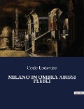 MILANO IN OMBRA ABISSI PLEBEI - Corio Lodovico