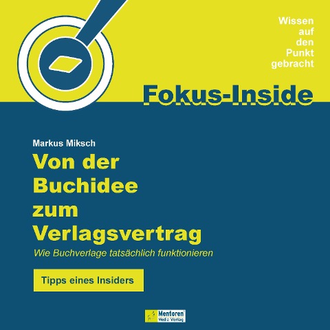 Von der Buchidee zum Verlagsvertrag - Markus Miksch