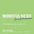 Mindfulness Pocketbook Lib/E: Little Exercises for a Calmer Life - Gill Hasson, Gil Hasson