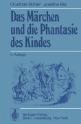Cover-Bild zum Titel 'Das Märchen und die Phantasie des Kindes' von 'C. Bühler, J. Bilz'