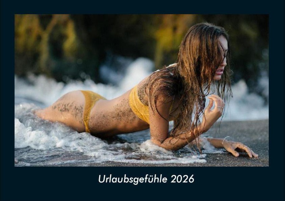 Urlaubsgefühle 2026 Fotokalender DIN A4 - Tobias Becker
