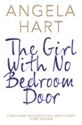 Cover-Bild zum Titel 'The Girl With No Bedroom Door' von 'Angela Hart'