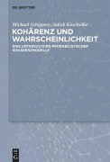 Cover-Bild zum Titel 'Kohärenz und Wahrscheinlichkeit' von 'Michael Schippers, Jakob Koscholke'