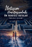 Cover-Bild zum Titel 'Iletisim Haritasindaki Ön Yargisiz Rotalar' von 'Ülkü Bozoglan, Osman Gazi Üstüntas'