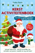 Cover-Bild zum Titel 'Kerst Activiteitenboek voor kinderen van 4 tot 8 jaar - Een leuk en creatief activiteitenboek voor Kerstmis' von 'Funkey Books'