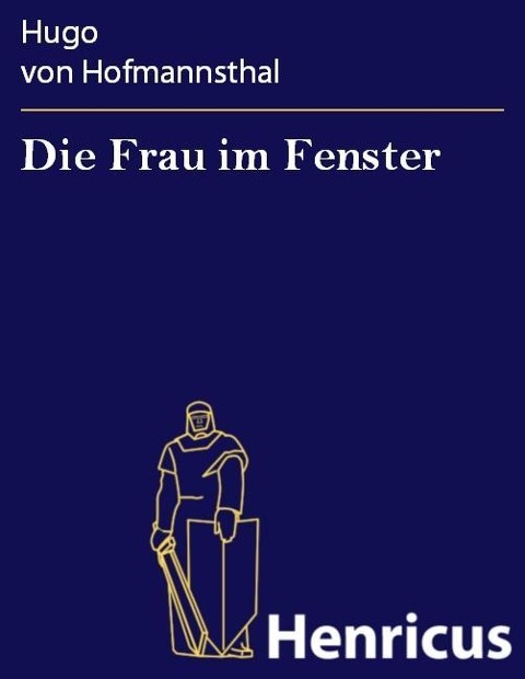 Die Frau im Fenster - Hugo von Hofmannsthal