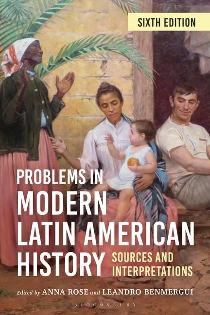 Problems in Modern Latin American History - 