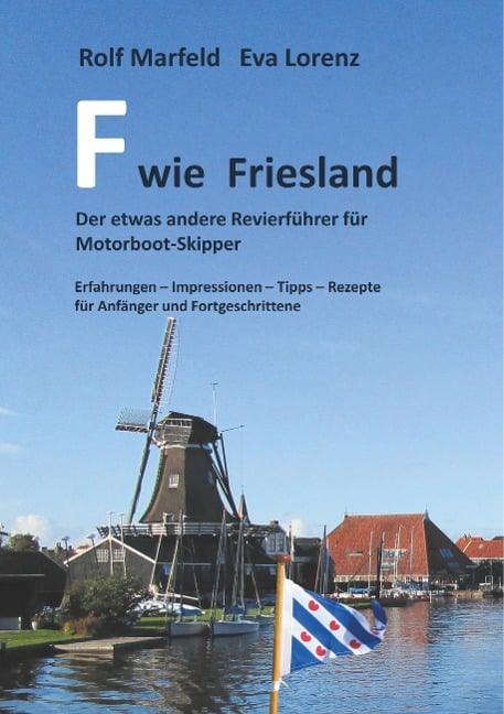 F wie Friesland - Rolf Marfeld, Eva Lorenz