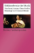 Schlüsselwerke der Musik - Bernd Asmus, Claus-Steffen Mahnkopf, Johannes Menke
