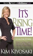 It's Rising Time!: A Call for Women: What It Really Takes for the Reward of Financial Freedom - Kim Kiyosaki