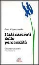 I lati nascosti della personalità. Come riconoscerli e accettarli - Jean Monbourquette