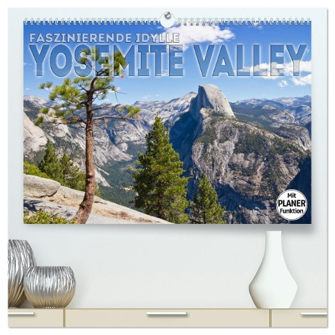 Faszinierende Idylle YOSEMITE VALLEY (hochwertiger Premium Wandkalender 2024 DIN A2 quer), Kunstdruck in Hochglanz - Melanie Viola