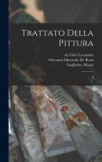 Cover-Bild zum Titel 'Trattato della pittura: 2' von 'Da Vinci Leonardo, Guglielmo Manzi, Giovanni Gherardo De Rossi'