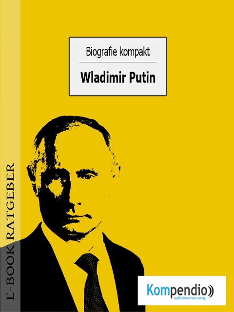 Biografie kompakt: Wladimir Putin - Adam White