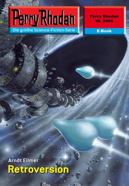 Perry Rhodan 2494: Retroversion - Arndt Ellmer