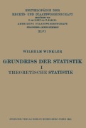 Cover-Bild zum Titel 'Grundriss der Statistik I Theoretische Statistik' von 'Wilhelm Winkler'