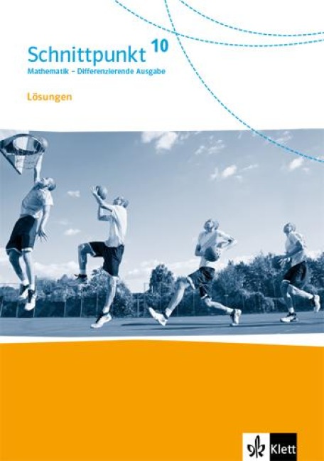 Schnittpunkt Mathematik 10. Lösungen Klasse 10. Differenzierende Ausgabe - 