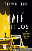 Cover-Bild zum Titel 'Café Zeitlos' von 'Rainer Haak'