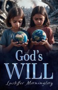 Cover-Bild zum Titel 'God's Will' von 'Lustiffer Morninglory'