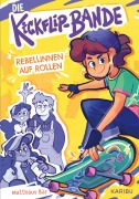 Cover-Bild zum Titel 'Die Kickflip-Bande - Rebellinnen auf Rollen' von 'Matthäus Bär'