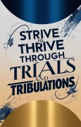 Cover-Bild zum Titel 'Strive to Thrive Through Trials and Tribulations' von 'Darsean White Johnson'