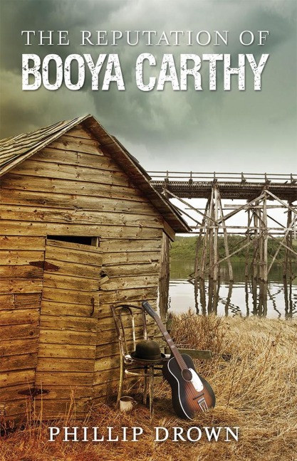 The Reputation of Booya Carthy: 10th Anniversary Edition - Phillip Drown