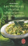 Les Meilleures Recettes Végétariennes Du Monde Entier - Mireille Ballero
