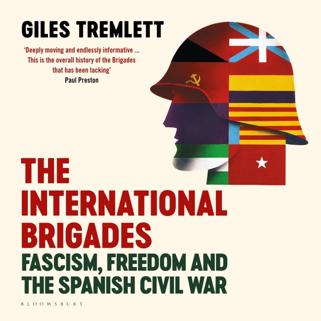 The International Brigades - Giles Tremlett