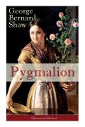 Cover-Bild zum Titel 'Pygmalion (Illustrated Edition)' von 'George Bernard Shaw'
