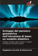 Cover-Bild zum Titel 'Sviluppo del pensiero geometrico nell'istruzione di base: un modello didattico' von 'Magdalena Parrillo de Betancourt'