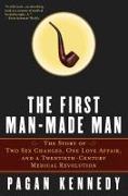 Cover-Bild zum Titel 'The First Man-Made Man' von 'Pagan Kennedy'