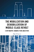 Cover-Bild zum Titel 'The Mobilization and Demobilization of Middle-Class Revolt' von 'Daniel Ozarow'