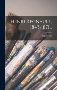 Cover-Bild zum Titel 'Henri Regnault, 1843-1871...' von 'Roger Marx'