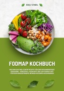 Cover-Bild zum Titel 'FODMAP Kochbuch: 600 einfache und leckere Rezepte für eine beschwerdefreie Verdauung - Genussvoll Kochen mit der Low-FODMAP-Diät für mehr Wohlbefinden und weniger Reizdarm-Beschwerden' von 'Emily O'Neil'