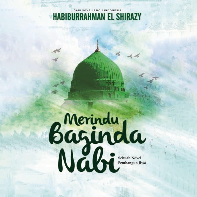Merindu Baginda Nabi - Habiburrahman El Shirazy