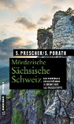 Mörderische Sächsische Schweiz - Sören Prescher, Silke Porath