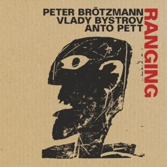Ranging - Brotzmann/Bystrov/Pett