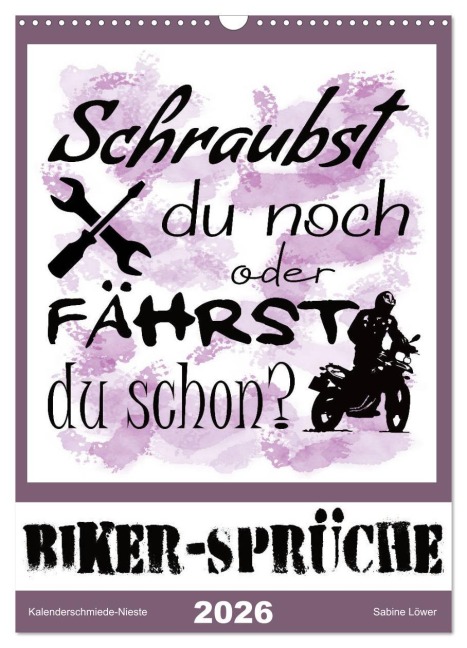 Biker-Sprüche (Wandkalender 2026 DIN A3 hoch), CALVENDO Monatskalender - Sabine Löwer