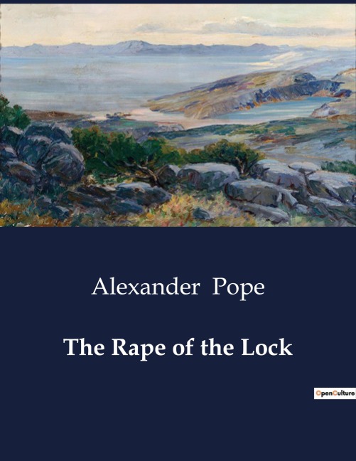 The Rape of the Lock - Alexander Pope