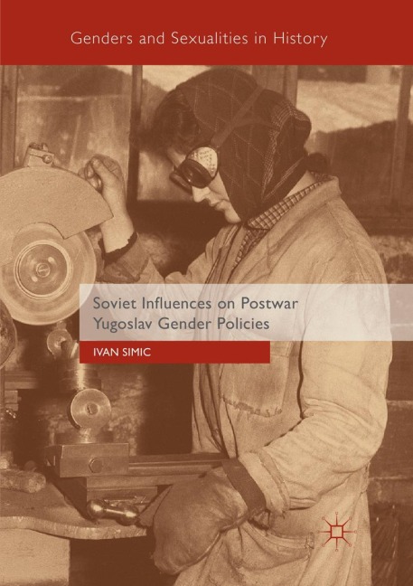 Soviet Influences on Postwar Yugoslav Gender Policies - Ivan Simic