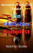 Cover-Bild zum Titel 'Ein tödliches Komplott' von 'Matthias Boden'