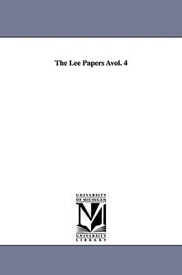 The Lee Papers Avol. 4 - Charles Lee