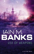 Cover-Bild zum Titel 'Use Of Weapons' von 'Iain M. Banks'