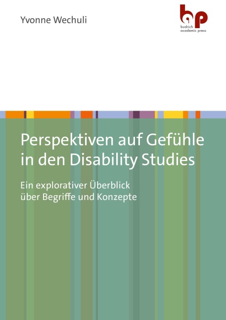 Perspektiven auf Gefühle in den Disability Studies - Yvonne Wechuli
