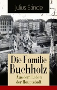 Cover-Bild zum Titel 'Die Familie Buchholz - Aus dem Leben der Hauptstadt' von 'Julius Stinde'