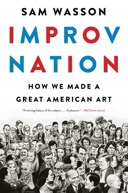 Improv Nation - Sam Wasson