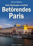 Cover-Bild zum Titel 'Betörendes Paris: Frankreich Krimis' von 'Alfred Bekker'